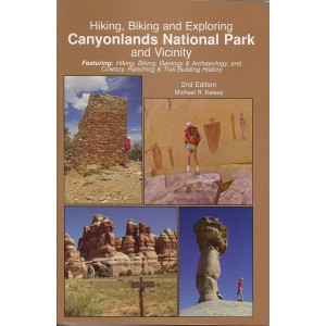 Hiking,Biking and Exploring Canyonlands National Park and Vicinity