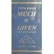 Unto Whom Mush Is Given - The Plan of Happiness