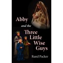 Abby and the Three Little Wise Guys