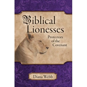 Biblical Lionesses: Protectors of the Covenant