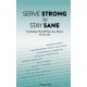 Serve Strong but Stay Sane: Ten Mistakes That Will Ruin Your Mission or Your Life