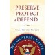 Preserve, Protect & Defend