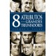 8 atributos de los grandes triunfadores (Spanish Edition)