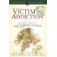 The Victim Addiction Presents 30 Days Through Self Discovery