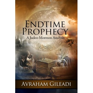 Endtime Prophecy: A Judeo-Mormon Analysis