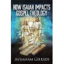 How Isaiah Impacts Gospel Theology