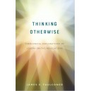 Thinking Otherwise: Theological Explorations of Joseph Smith's Revelations