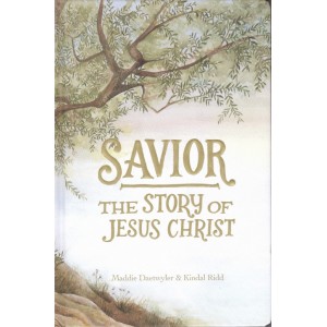 Savior: The Story of Jesus Christ