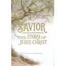 Savior: The Story of Jesus Christ