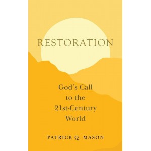 Restoration: God's Call to the 21st-Century World