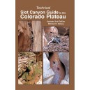 Technical Slot Canyon Guide to the Colorado Plateau Updated 2nd Edition