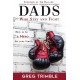 Dads Who Stay and Fight: How to be A Hero for your family (Hardback)