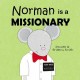 Norman is a Missionary