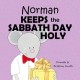 Norman Keeps the Sabbath Day Holy
