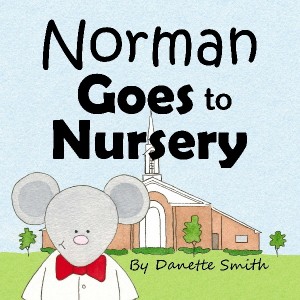 Norman Goes to Nursery