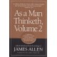 As a Man Thinketh Vol. 2