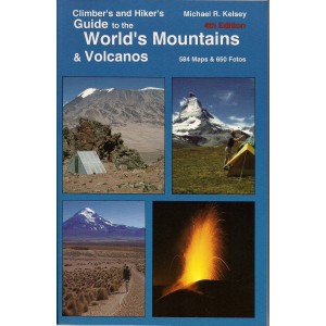 Climber's and Hiker's Guide to the World's Mountains & Volcanos