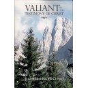 Valiant in the Testimony of Christ