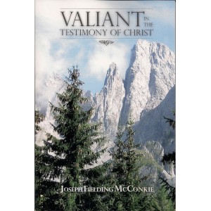 Valiant in the Testimony of Christ