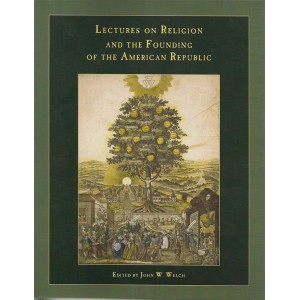 Lectures on Religion and the Founding of the American Republic