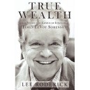 True Wealth: The Vision and Genius of Innovator James LeVoy Sorenson